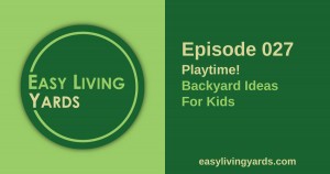 Playtime! Backyard Ideas for Kids